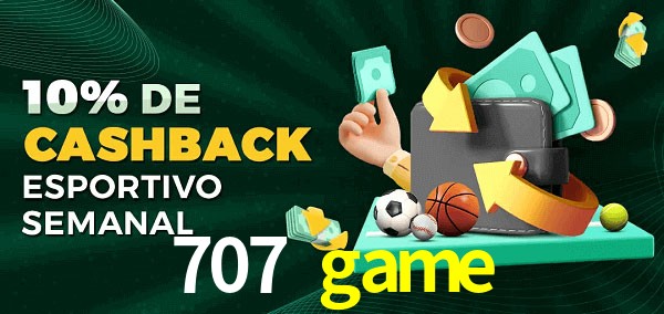 10% de bônus de cashback na 707 game